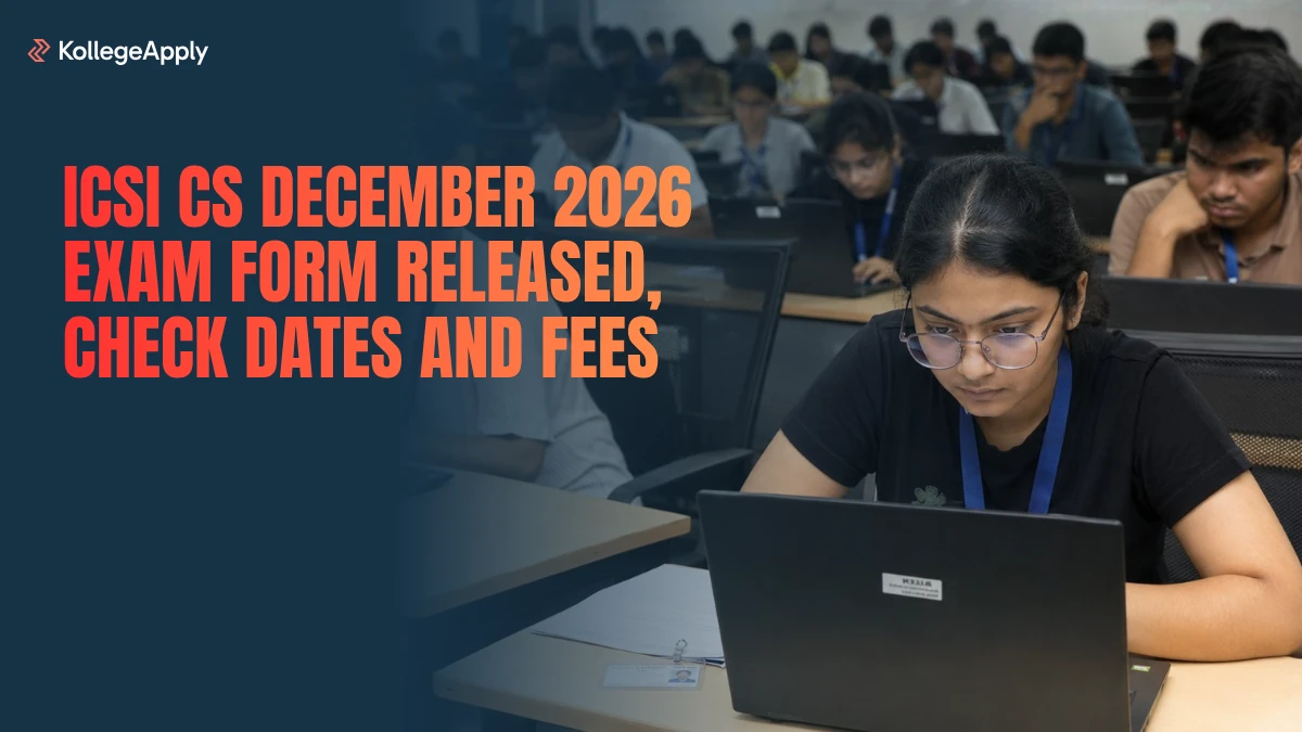 ICSI CS December 2026 Exam Form Released, Check Dates and Fees