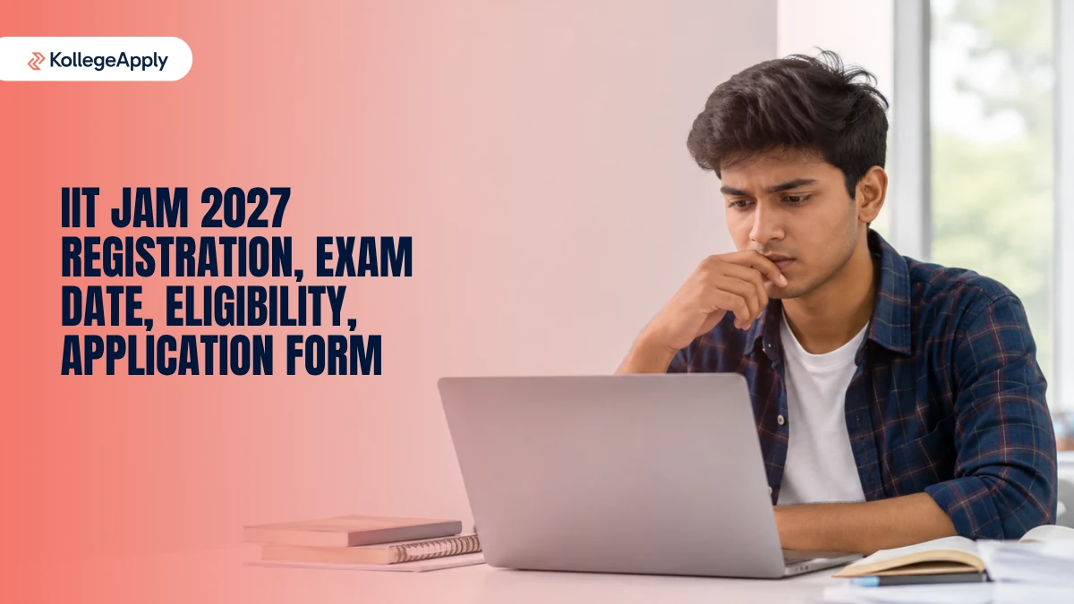 IIT JAM 2027 Registration, Exam Date, Eligibility, Application Form