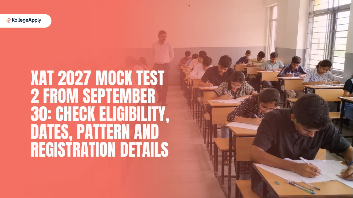 XAT 2027: Mock Test 2 Dates, Eligibility and Exam Pattern